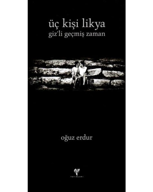 Üç Kişi Likya - giz'li geçmiş zaman Üç Kişi Likya - giz'li geçmiş zaman