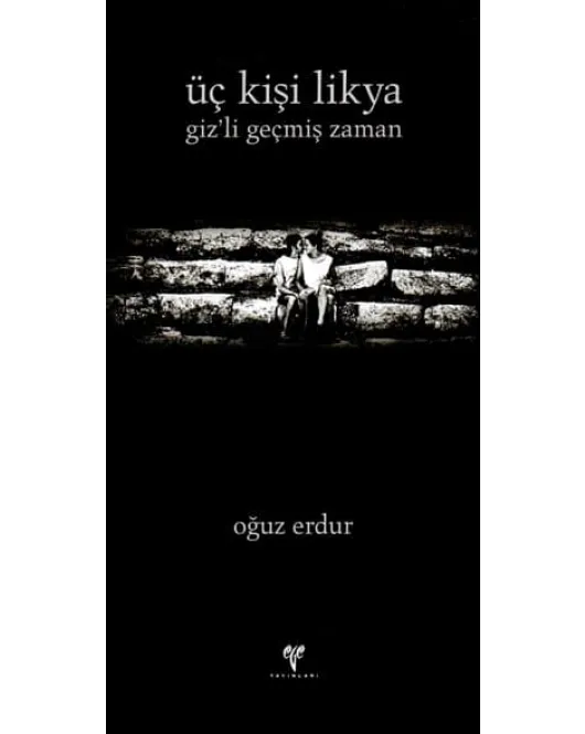 Üç Kişi Likya - giz'li geçmiş zaman