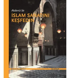 Akdeniz'de İslam Sanatını Keşfedin Akdeniz'de İslam Sanatını Keşfedin