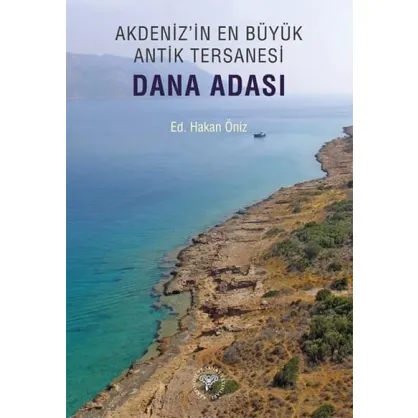 Akdeniz'in En Büyük Antik Tersanesi Dana Adası