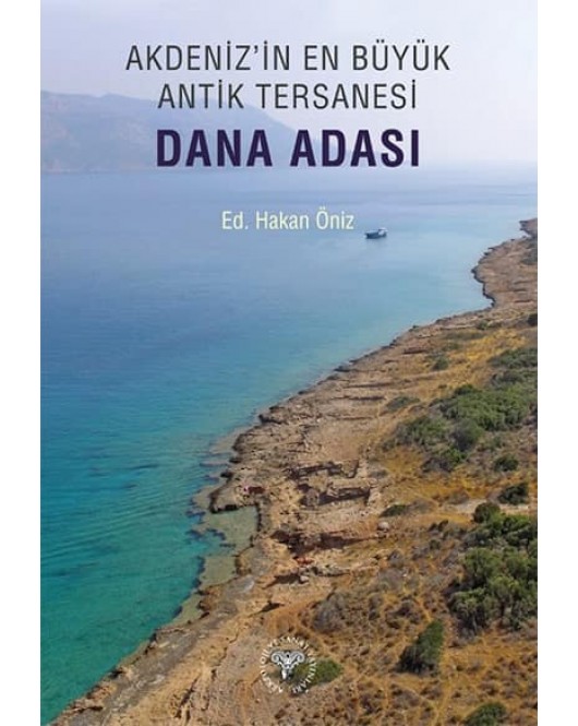 Akdeniz'in En Büyük Antik Tersanesi Dana Adası Akdeniz'in En Büyük Antik Tersanesi Dana Adası