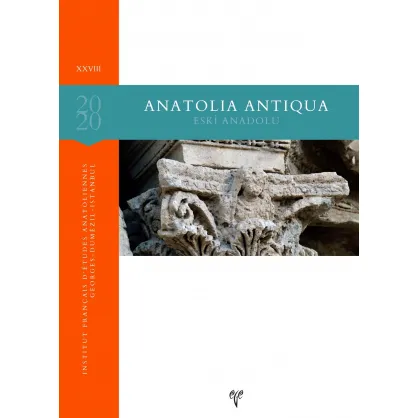 Anatolia Antiqua XXVIII Anatolia Antiqua XXVIII
