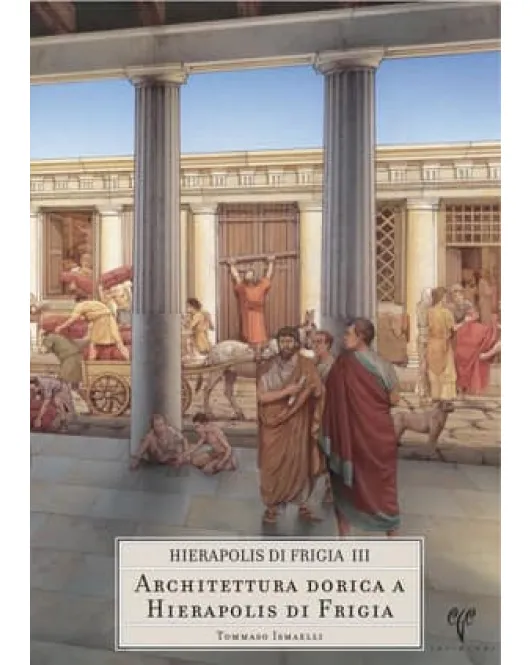 Hierapolis di Frigia III: Architettura Dorica a Hierapolis di Frigia