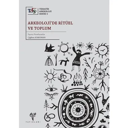Arkeoloji'de Ritüel ve Toplum Arkeoloji'de Ritüel ve Toplum