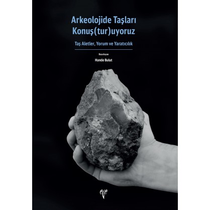 Arkeolojide Taşları Konuş(tur)uyoruz