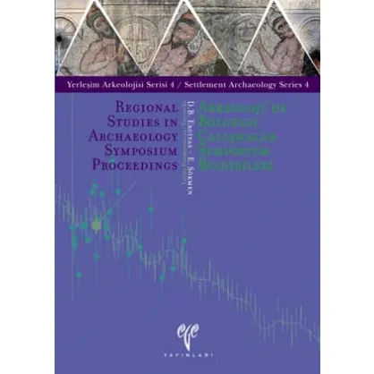 Arkeoloji'de Bölgesel Çalışmalar Sempozyum Bildirileri Arkeoloji'de Bölgesel Çalışmalar Sempozyum Bildirileri