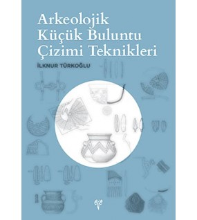 Arkeolojik Küçük Buluntu Çizimi Teknikleri