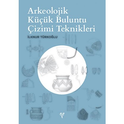 Arkeolojik Küçük Buluntu Çizimi Teknikleri