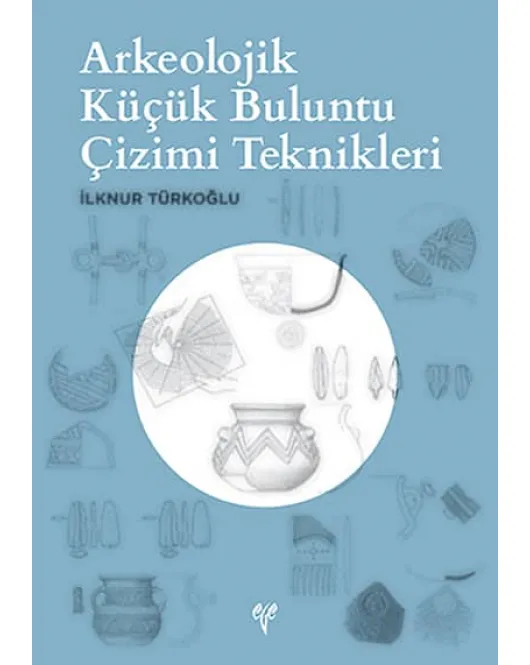 Arkeolojik Küçük Buluntu Çizimi Teknikleri