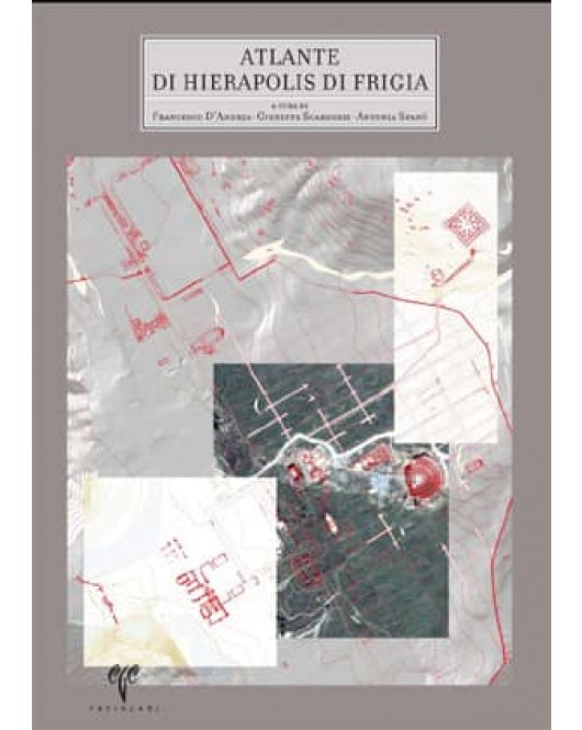 Hierapolis di Frigia II: Atlante di Hierapolis di Frigia Hierapolis di Frigia II: Atlante di Hierapolis di Frigia