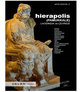 Hierapolis (Pamukkale) Laodikeia ve Çevresi