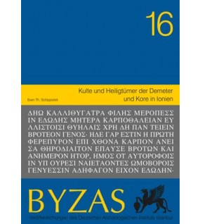Byzas 16 - Kulte und Heiligtümer der Demeter und Kore in Ionien