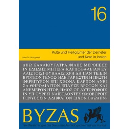 Byzas 16 - Kulte und Heiligtümer der Demeter und Kore in Ionien