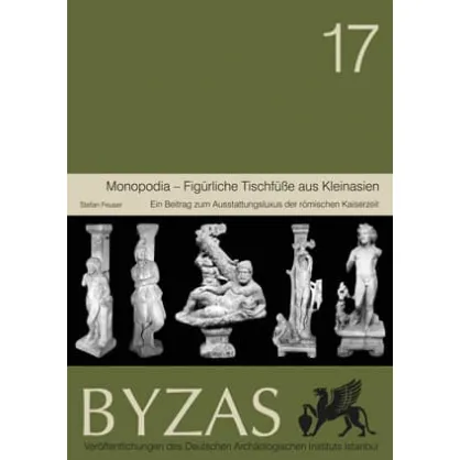 Byzas 17 - Monopodia - Figürliche Tischfüsse aus Kleinasien Byzas 17 - Monopodia - Figürliche Tischfüsse aus Kleinasien