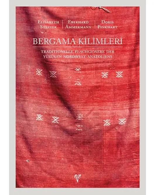 Bergama Kilimleri: Traditionelle Flachgewebe der Yürüken Nordwest-Anatoliens