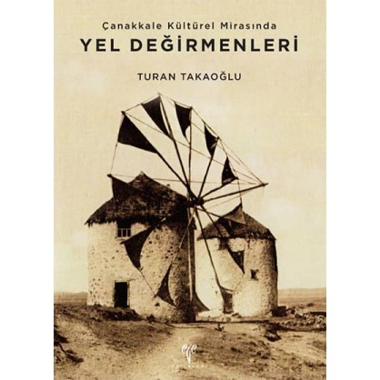 Çanakkale Kültürel Mirasında Yel Değirmenleri