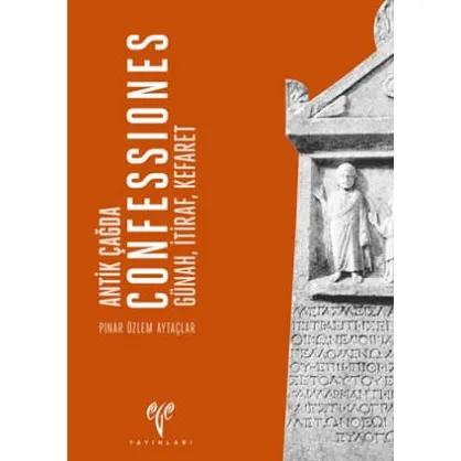 Confessiones: Antik Çağda Günah, İtiraf, Kefaret