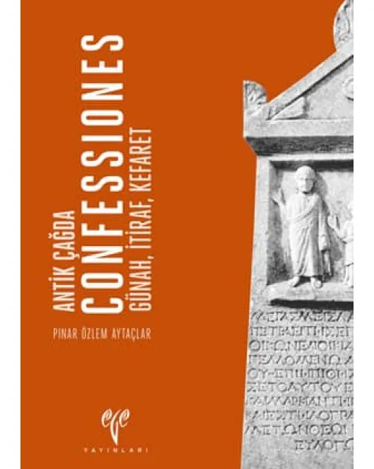 Confessiones: Antik Çağda Günah, İtiraf, Kefaret