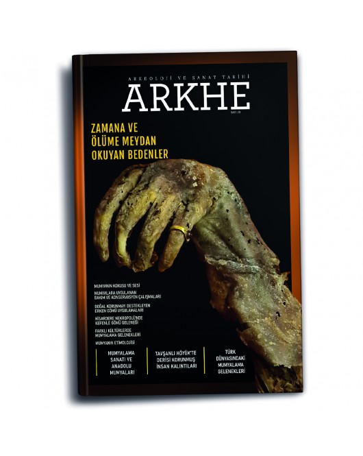 Arkhe Dergisi Sayı 29: Zamana ve Ölüme Meydan Okuyan Bedenler Arkhe Dergisi Sayı 29: Zamana ve Ölüme Meydan Okuyan Bedenler