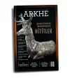 Arkhe Dergisi Sayı 27: Anadolu’nun İlk İmparatorluğu Hititler Arkhe Dergisi Sayı 27: Anadolu’nun İlk İmparatorluğu Hititler