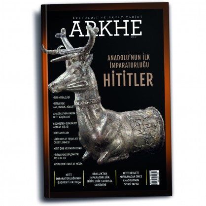 Arkhe Dergisi Sayı 27: Anadolu’nun İlk İmparatorluğu Hititler