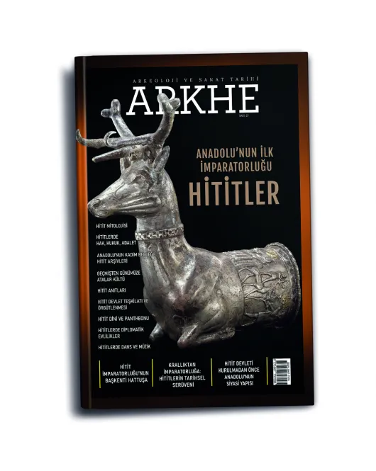 Arkhe Dergisi Sayı 27: Anadolu’nun İlk İmparatorluğu Hititler
