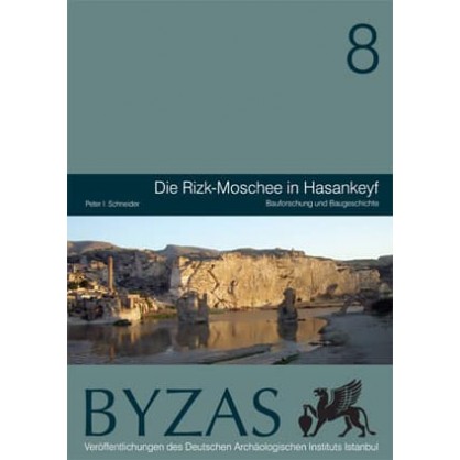 Byzas 8: Die Rizk-Moschee in Hasankeyf