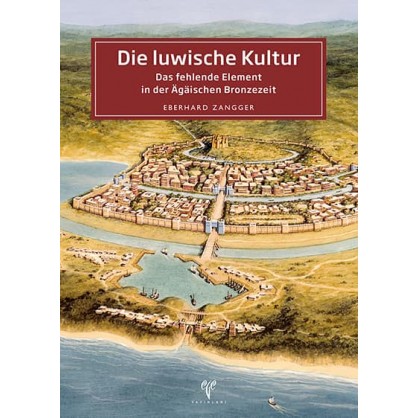 Die luwische Kultur: Das fehlende Element in der Agaischen Bronzezeit