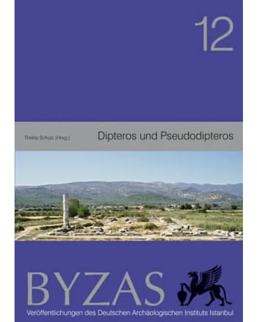 Byzas 12: Dipteros und Pseudodipteros