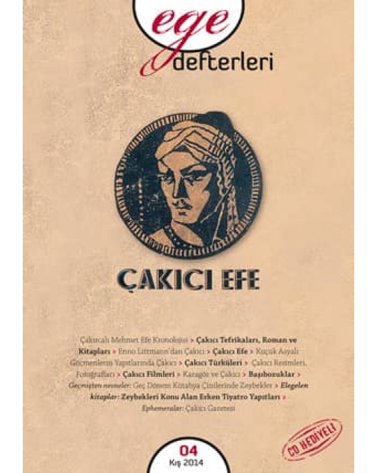 Ege Defterleri 4 - Kış 2014 - Çakıcı Efe (CD Hediyeli) Ege Defterleri 4 - Kış 2014 - Çakıcı Efe (CD Hediyeli)
