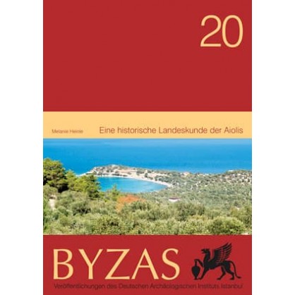 Byzas 20: Eine historische Landeskunde der Aiolis