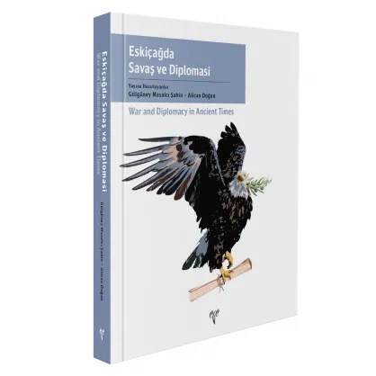 Eskiçağda Savaş ve Diplomasi Eskiçağda Savaş ve Diplomasi