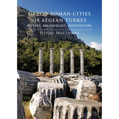Greco Roman Cities of Aegean Turkey
