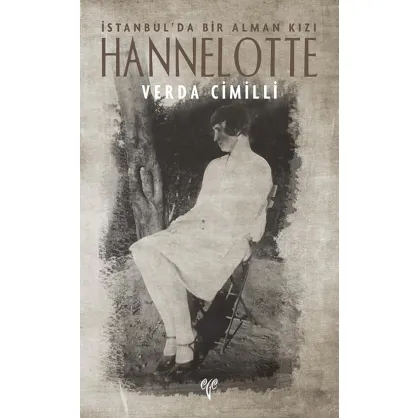 Hannelotte İstanbul'da Bir Alman Kızı Hannelotte İstanbul'da Bir Alman Kızı