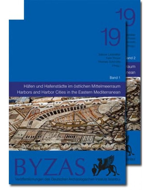 Byzas 19: Harbors and Harbor Cities in the Eastern Mediterranean from Antiquity to the Byzantine Period Byzas 19: Harbors and Harbor Cities in the Eastern Mediterranean from Antiquity to the Byzantine Period