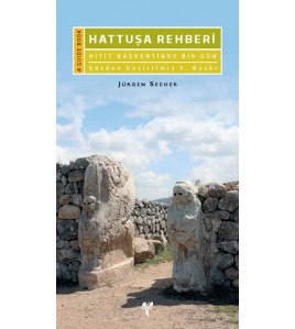 Hattuşa Rehberi: Hitit Başkentinde Bir Gün