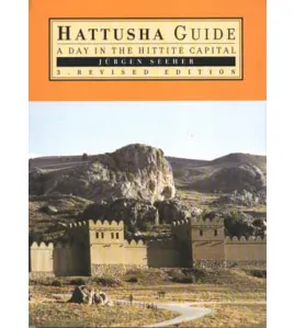Hattuşa Rehberi: Hitit Başkentinde Bir Gün (4. Baskı) Hattuşa Rehberi: Hitit Başkentinde Bir Gün (4. Baskı)