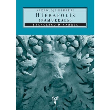 Hierapolis (Pamukkale): Arkeoloji Rehberi
