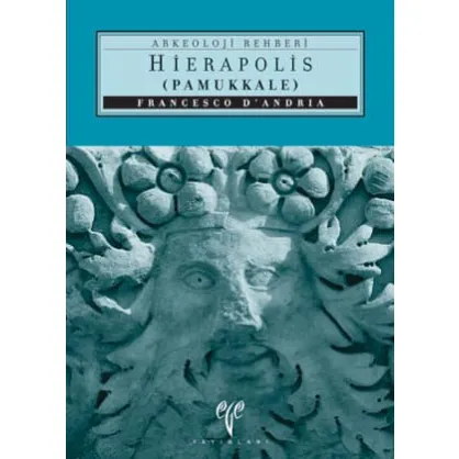 Hierapolis (Pamukkale): Arkeoloji Rehberi