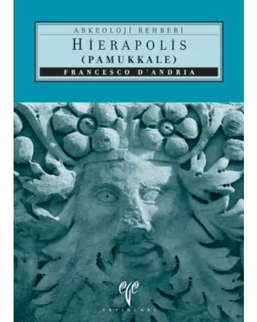 Hierapolis (Pamukkale): Arkeoloji Rehberi