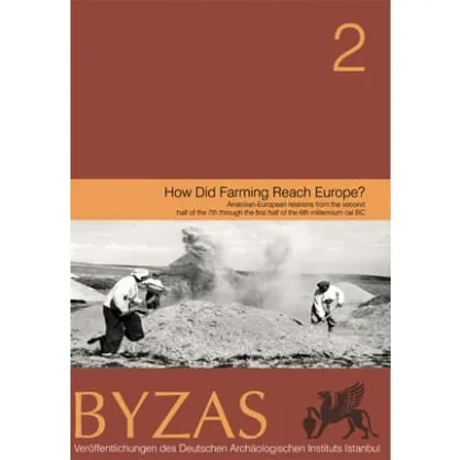 Byzas 2: How Did Farming Reach Europe? Byzas 2: How Did Farming Reach Europe?