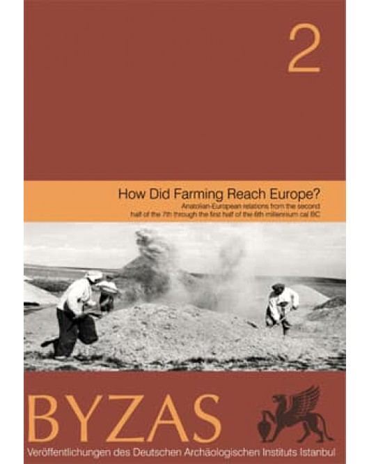 Byzas 2: How Did Farming Reach Europe? Byzas 2: How Did Farming Reach Europe?