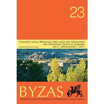 Byzas 23: Innovation versus Beharrung