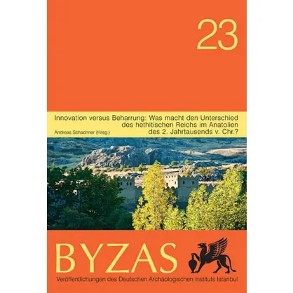 Byzas 23: Innovation versus Beharrung Byzas 23: Innovation versus Beharrung