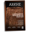 Arkhe Dergisi Sayı 31: Asur'dan Anadolu'ya: Tabletlerin Anlattığı Günlük Yaşam