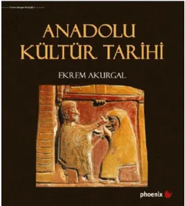 Anadolu Kültür Tarihi Anadolu Kültür Tarihi
