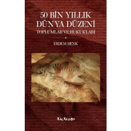 50 Bin Yıllık Dünya Düzeni 50 Bin Yıllık Dünya Düzeni