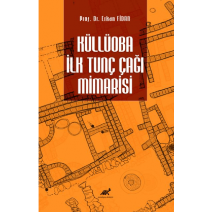 Küllüoba İlk Tunç Çağı Mimarisi