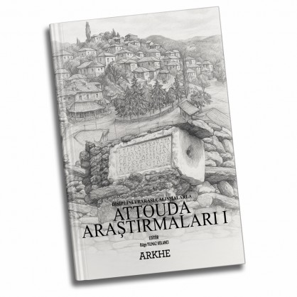 DİSİPLİNLERARASI ÇALIŞMALARLA ATTOUDA ARAŞTIRMALARI I