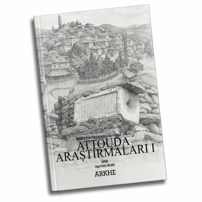 DİSİPLİNLERARASI ÇALIŞMALARLA ATTOUDA ARAŞTIRMALARI I